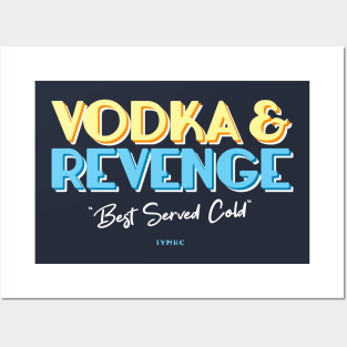 Vodka and Revenge: Best Served Cold Posters and Art